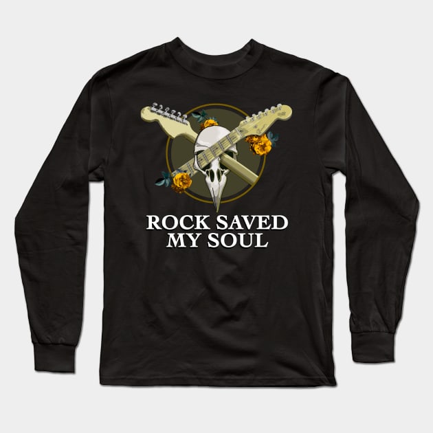 Rock and roll saved my soul Long Sleeve T-Shirt by Brash Ideas